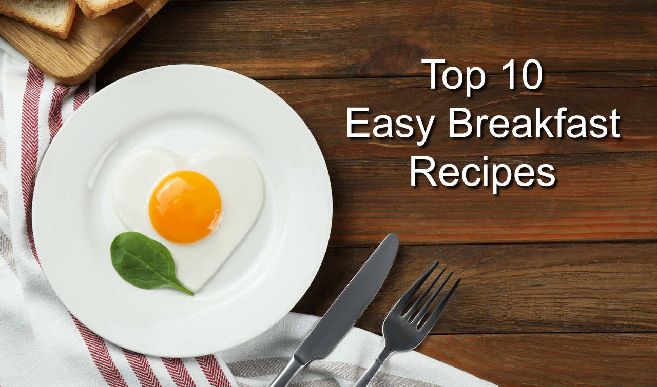 Top 10 Breakfast Recipes